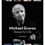 Michael Graves: Design for Life