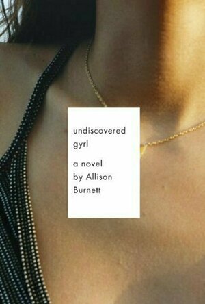 Undiscovered Gyrl: The novel that inspired the movie ASK ME ANYTHING