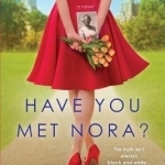 Have You Met Nora?