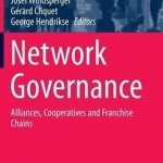 Network Governance: Alliances, Cooperatives and Franchise Chains