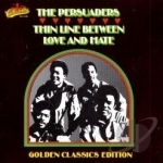 Thin Line Between Love and Hate by The Persuaders