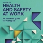Health and Safety at Work: An Essential Guide for Managers