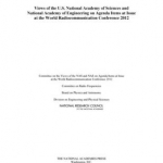 Views of the U.S. National Academy of Sciences and National Academy of Engineering on Agenda Items at Issue at the World Radiocommunication Conference 2012