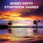 Storybook Diaries by Bobby Smith