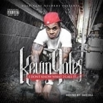 I Don&#039;t Know What 2 Call It by Kevin Gates