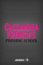 Cassandra French&#039;s Finishing School  - Season 1
