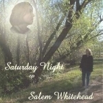 Saturday Night by Salem Whitehead