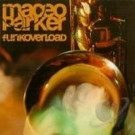 Funk Overload by Maceo Parker