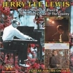 Rockin&#039; Rhythm &amp; Blues/Golden Cream of the Country by Jerry Lee Lewis