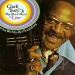 Live at the Wichita Jazz Festival by Clark Terry&#039;s Big Bad Band