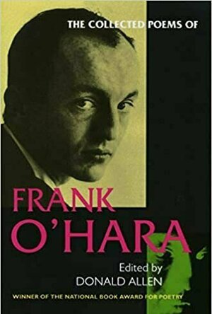 The Collected Poems of Frank O&#039;Hara