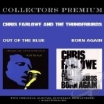 Out of the Blue/Born Again by Chris Farlowe &amp; The Thunderbirds / Chris Farlowe