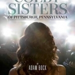 The Colby Sisters of Pittsburgh, Pennsylvania