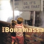 So, It&#039;s Like That by Joe Bonamassa