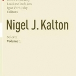 Nigel J. Kalton Selecta: 2015: Volume 1