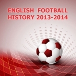 English Football History 2013-2014
