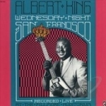 Wednesday Night in San Francisco by Albert King