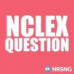 NRSNG NCLEX® Question of the Day (Nursing Podcast for NCLEX® Prep and Nursing School)