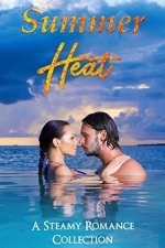 Summer Heat: A Steamy Romance Collection
