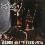 Wrong One to Fuck With by Dying Fetus