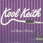 Lost Masters Collection, Vols. 1-3 by Kool Keith