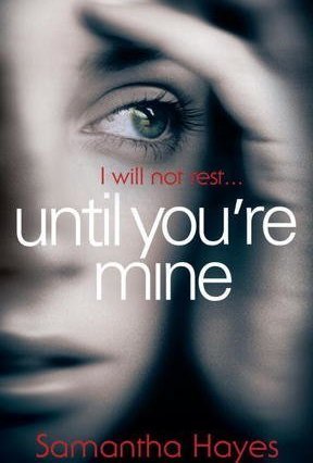 Until You&#039;re Mine (DCI Lorraine Fisher #1)