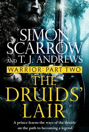 The Druids Lair (Warrior #2)