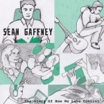 Story of How We Lose Control by Sean Gaffney