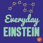 Everyday Einstein&#039;s Quick and Dirty Tips for Making Sense of Science