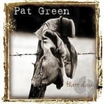 Three Days by Pat Green