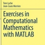 Exercises in Computational Mathematics with MATLAB