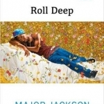 Roll Deep: Poems