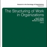 The Structuring of Work in Organizations