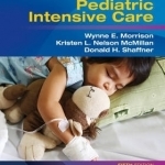 Rogers&#039; Handbook of Pediatric Intensive Care