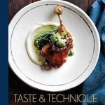 Taste and Technique: Recipes to Elevate Your Home Cooking