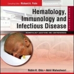 Hematology, Immunology and Infectious Disease: Neonatology Questions and Controversies