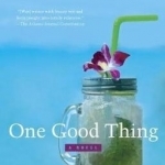 One Good Thing: Ten Beach Road Novel