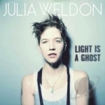 Light Is a Ghost by Julia Weldon