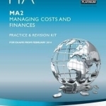 FIA Managing Costs and Finances MA2: Practice and Revision Kit