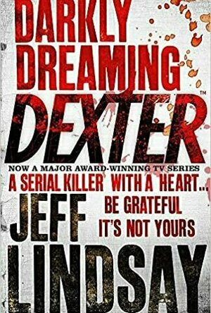 Darkly Dreaming Dexter (Dexter, #1)