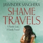 Shame Travels: A Family Lost, A Family Found