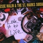 Love It to Life by Jesse Malin / Jesse Malin &amp; The St Marks Social