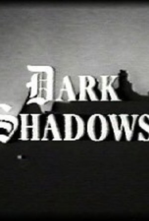 Dark Shadows