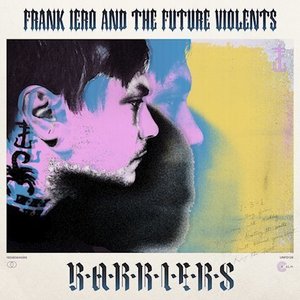 Barriers by Frank Iero & Future Violents