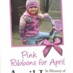 Pink Ribbons for April - in Memory of April Jones