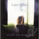 After the Morning by Cara Dillon