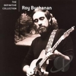 Definitive Collection by Roy Buchanan