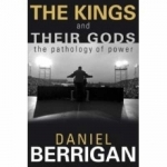 The Kings and Their Gods: The Pathology of Power
