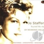 Beyond the Stars: Key Recordings 1940-1959 by Jo Stafford