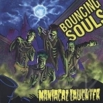 Maniacal Laughter by The Bouncing Souls
